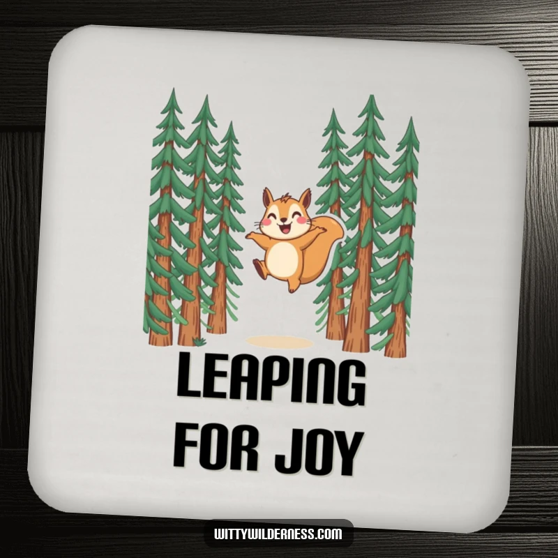 Funny drink coaster showcasing a squirrel in a joyful leap between pine trees, adding a touch of humor.